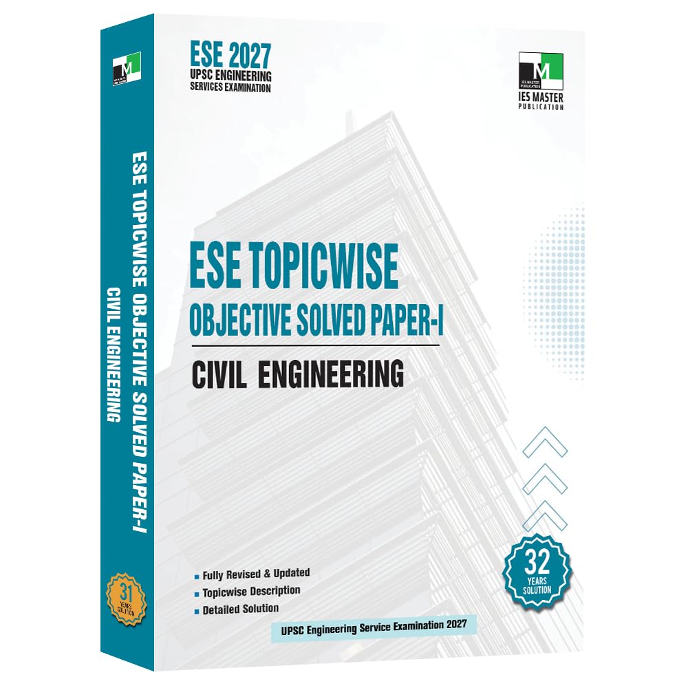 ESE 2027 Prelims – Civil Engineering Topicwise Objective Solved Paper-I | UPSC Engineering