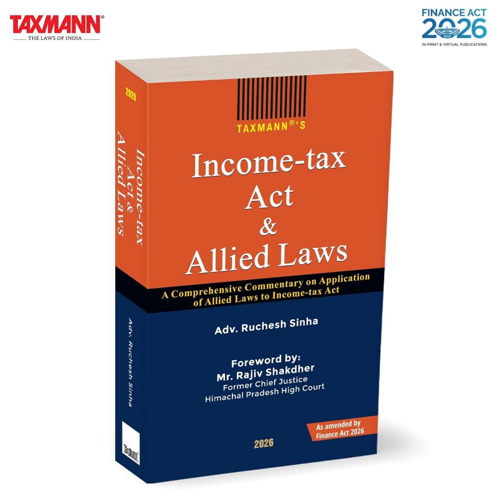 Taxmann's Income-tax Act & Allied Laws [Finance Act 2026] – First Structured Resource To Map