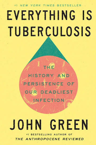Everything Is Tuberculosis: The History and Persistence of Our Deadliest Infection Paperback