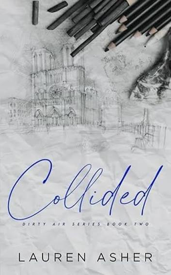 Collided (Dirty Air Series, Book 2) by Lauren Asher Paperback