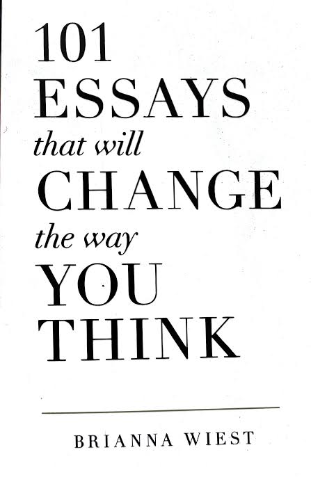 101 Essays that Will Change The Way You Think by Brianna Wiest (English) (Paperback