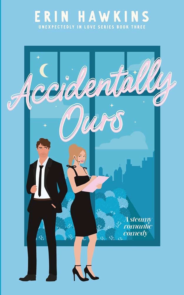 Accidentally Ours by Erin Hawkins English Paperback
