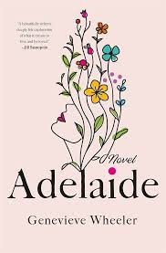 Adelaide (A Novel) by Genevieve Wheeler (English) (Paperback).