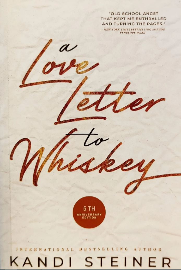 A Love Letter To Whiskey by Kandi Steiner (English) (Paperback).