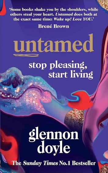 Untamed: Stop Pleasing, Start Living Paperback